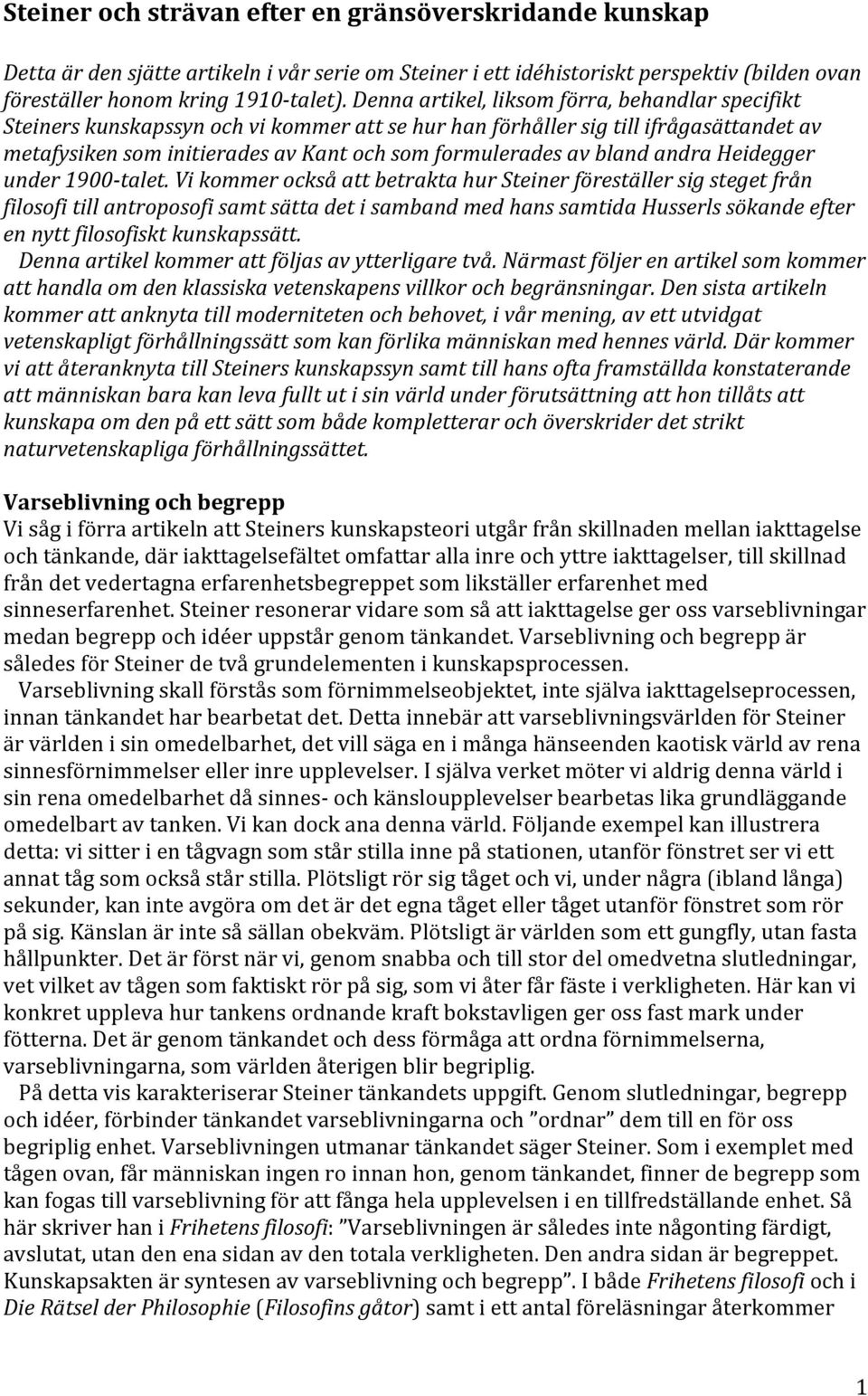bland andra Heidegger under 1900- talet.