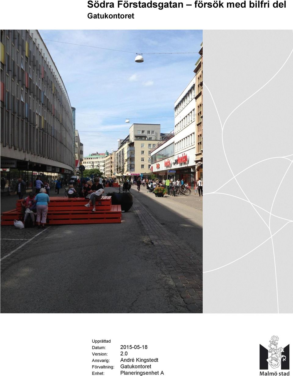 Ansvarig: Förvaltning: Enhet: 2015-05-18 2.