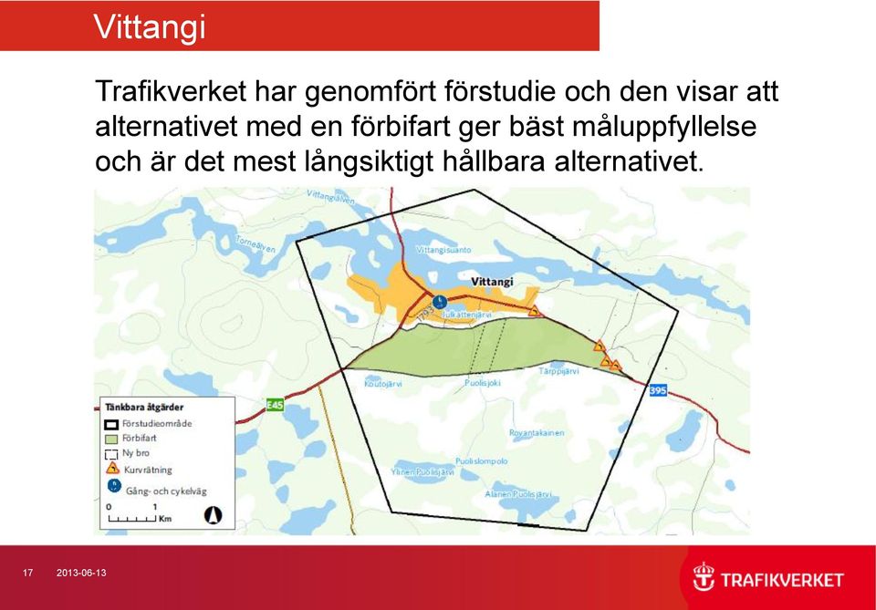 förbifart ger bäst måluppfyllelse och är det