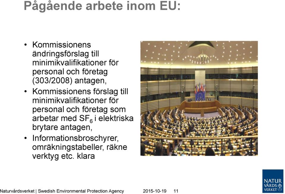 företag som arbetar med SF 6 i elektriska brytare antagen, Informationsbroschyrer,