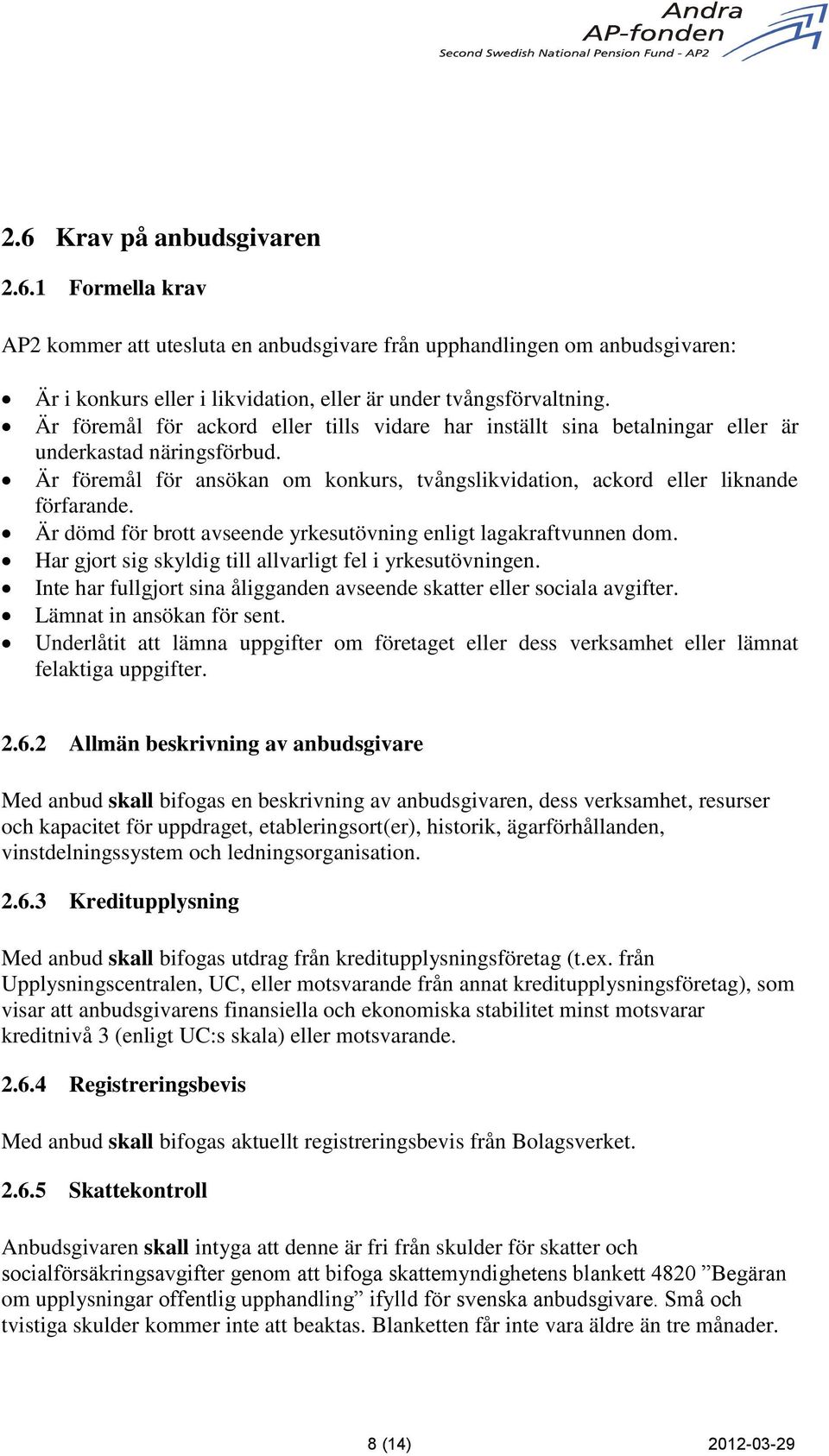 Är dömd för brott avseende yrkesutövning enligt lagakraftvunnen dom. Har gjort sig skyldig till allvarligt fel i yrkesutövningen.