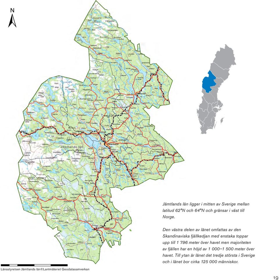 796 meter över havet men majoriteten av fjällen har en höjd av 1 000 1 500 meter över havet.
