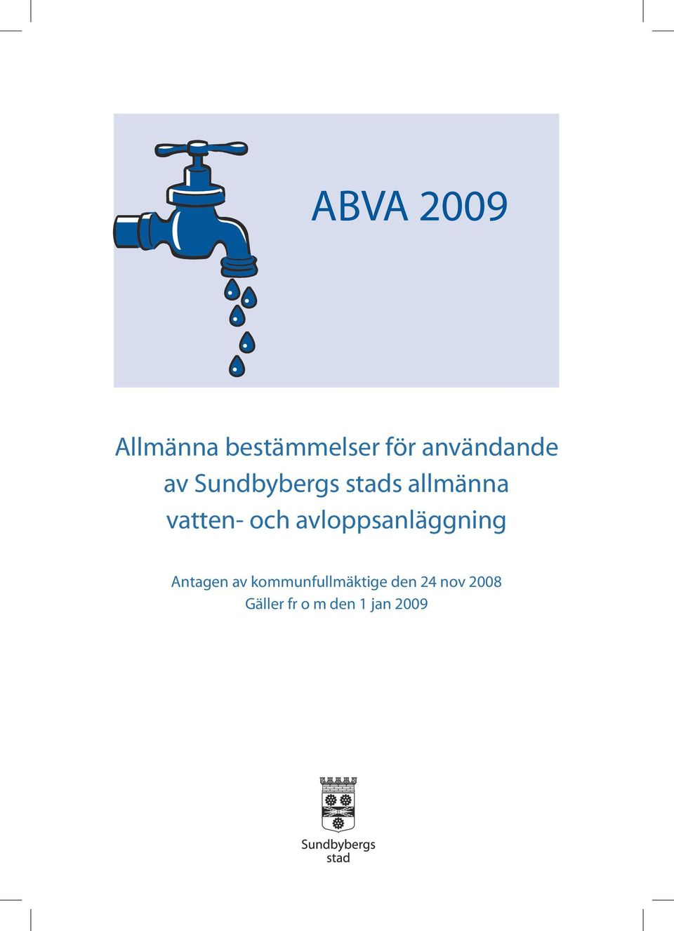 vatten- och avloppsanläggning Antagen av