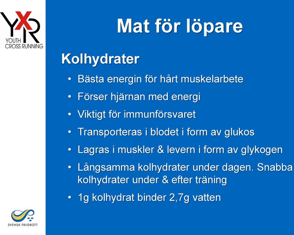 av glukos Lagras i muskler & levern i form av glykogen Långsamma kolhydrater