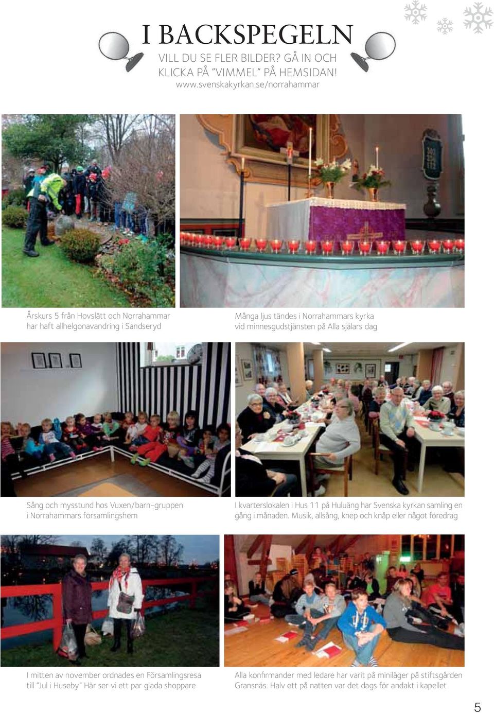 Sång och mysstund hos Vuxen/barn-gruppen i Norrahammars församlingshem I kvarterslokalen i Hus 11 på Huluäng har Svenska kyrkan samling en gång i månaden.