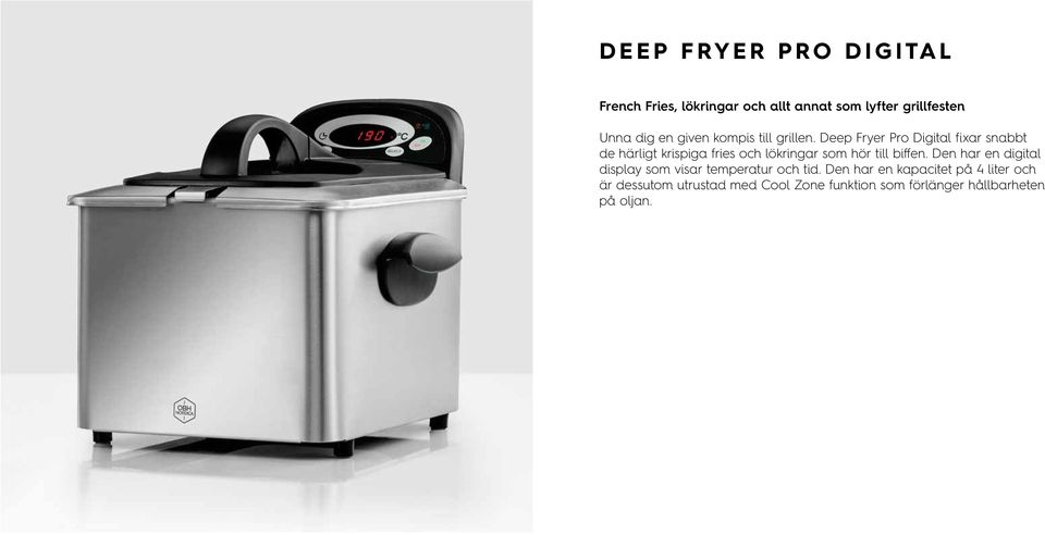 Deep Fryer Pro Digital fixar snabbt de härligt krispiga fries och lökringar som hör till biffen.