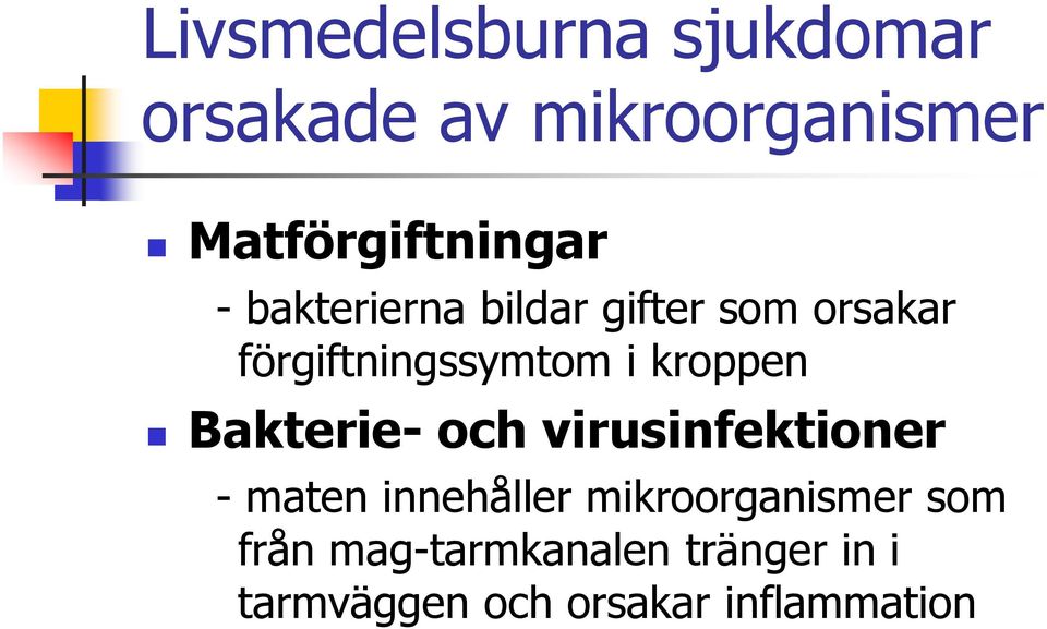 förgiftningssymtom i kroppen Bakterie- och virusinfektioner - maten