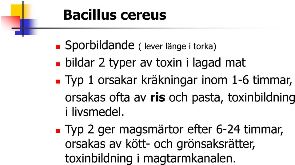 av ris och pasta, toxinbildning i livsmedel.