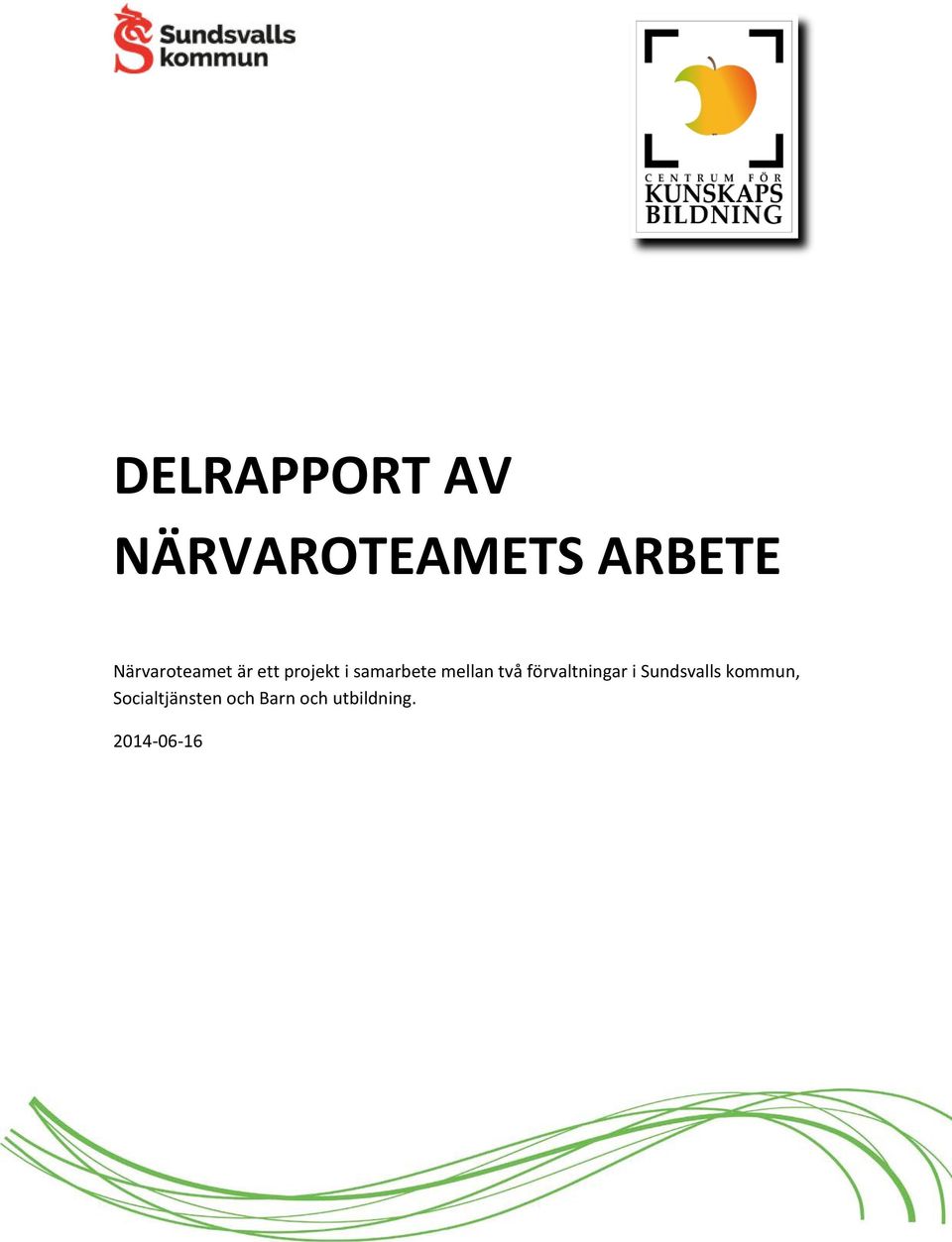 mellan två förvaltningar i Sundsvalls