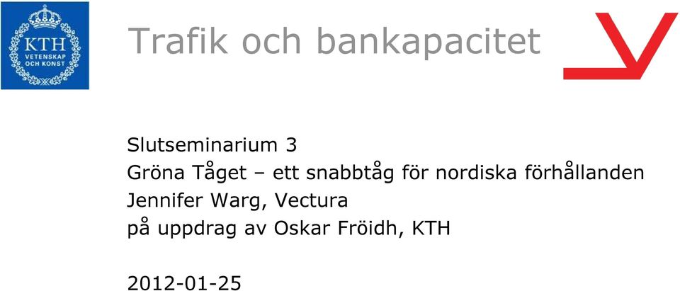 förhållanden Jennifer Warg, Vectura på