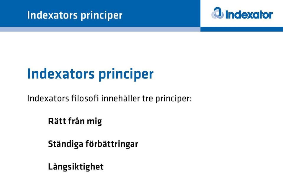 innehåller tre principer: Rätt