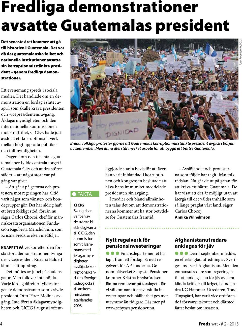 Foto: Roderico Yool/CMI Ett evenemang spreds i sociala medier. Det handlade om en demonstration en lördag i slutet av april som skulle kräva presidenten och vicepresidentens avgång.