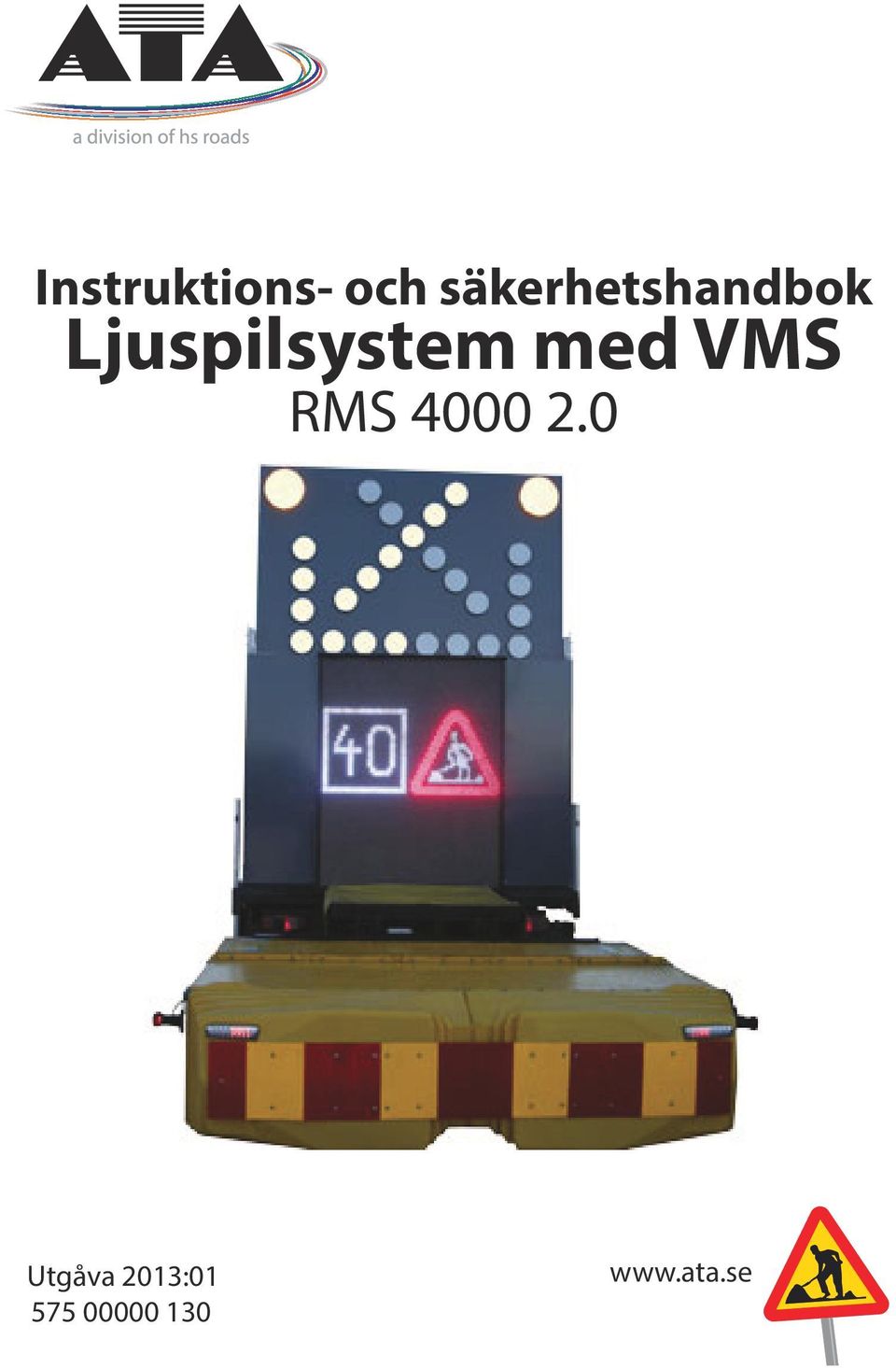 Ljuspilsystem med VMS