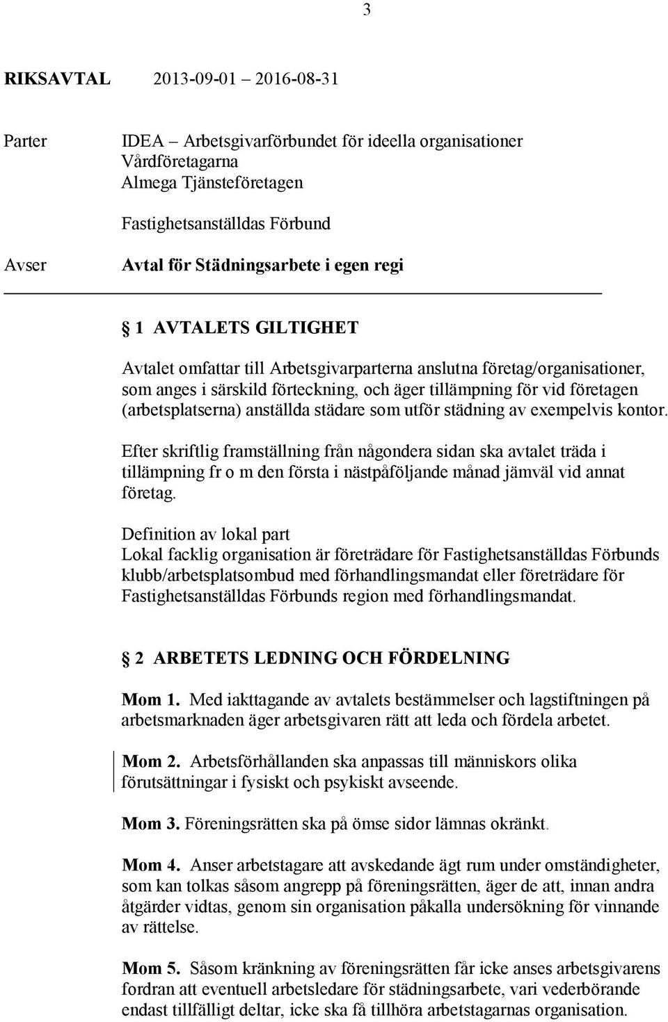 anställda städare som utför städning av exempelvis kontor.