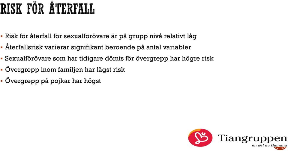 Sexualförövare som har tidigare dömts för övergrepp har högre risk