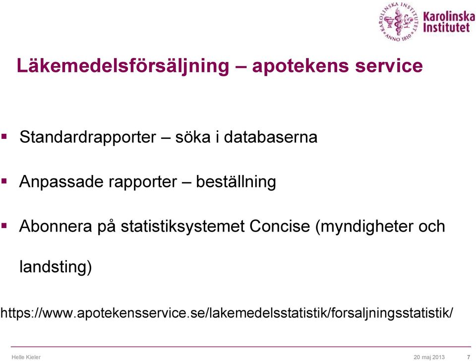 statistiksystemet Concise (myndigheter och landsting) https://www.