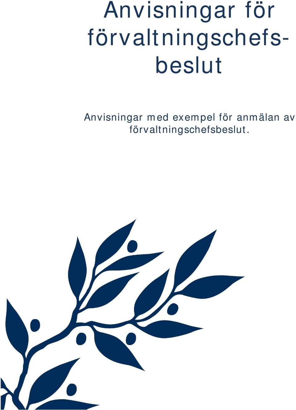 Anvisningar med exempel