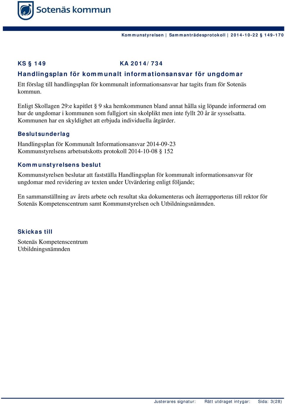 Kommunen har en skyldighet att erbjuda individuella åtgärder.
