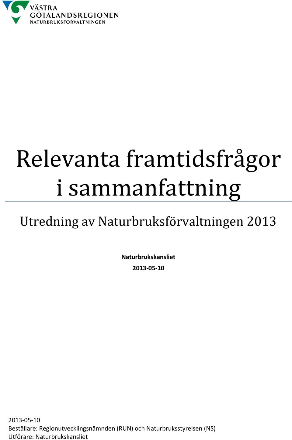 2013-05-10 2013-05-10 Beställare: