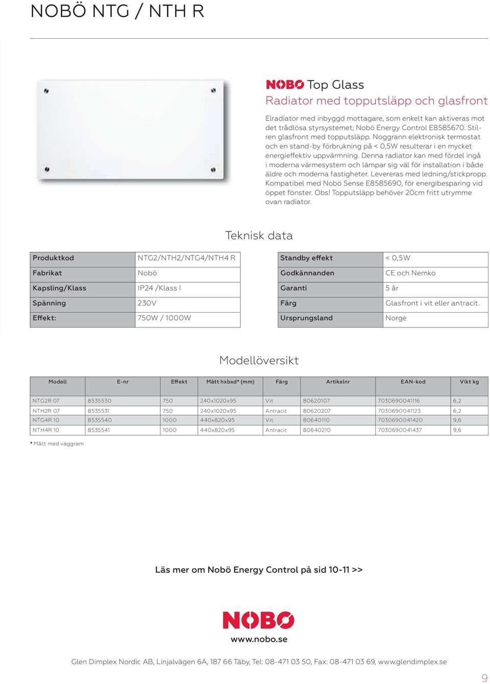 Denna radiator kan med fördel ingå i moderna värmesystem och lämpar sig väl för installation i både äldre och moderna fastigheter. Levereras med ledning/stickpropp.