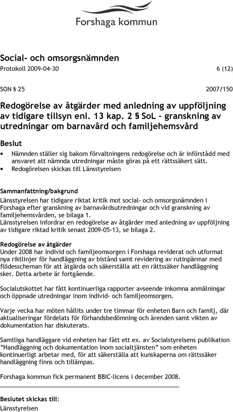 rättssäkert sätt.