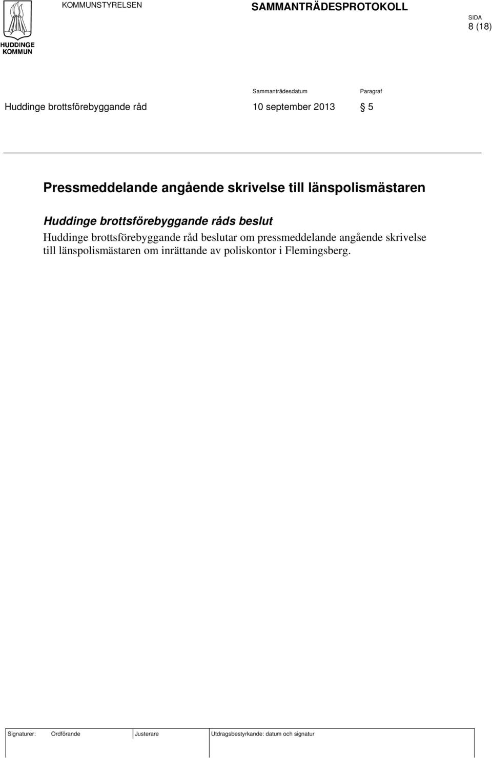 beslut Huddinge brottsförebyggande råd beslutar om pressmeddelande angående