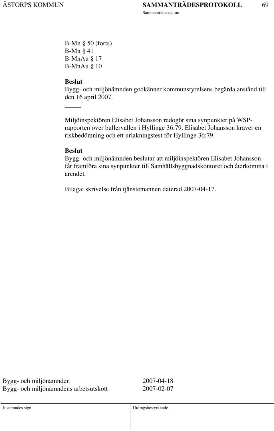 Elisabet Johansson kräver en riskbedömning och ett urlakningstest för Hyllinge 36:79.