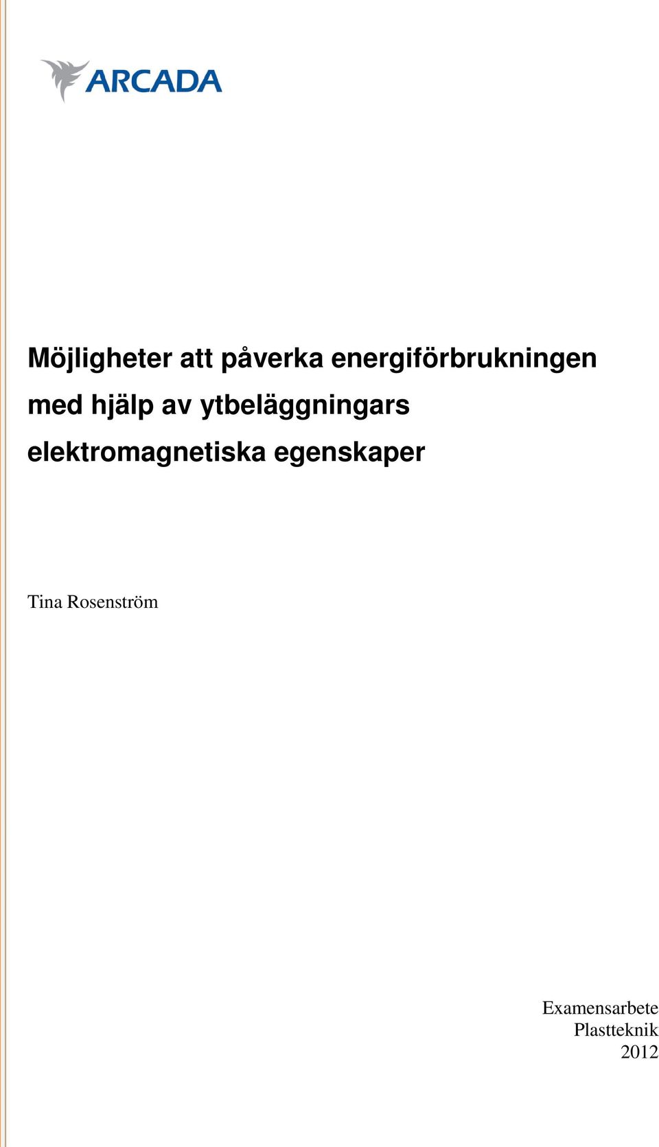 ytbeläggningars elektromagnetiska