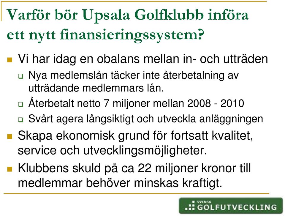 medlemmars lån.