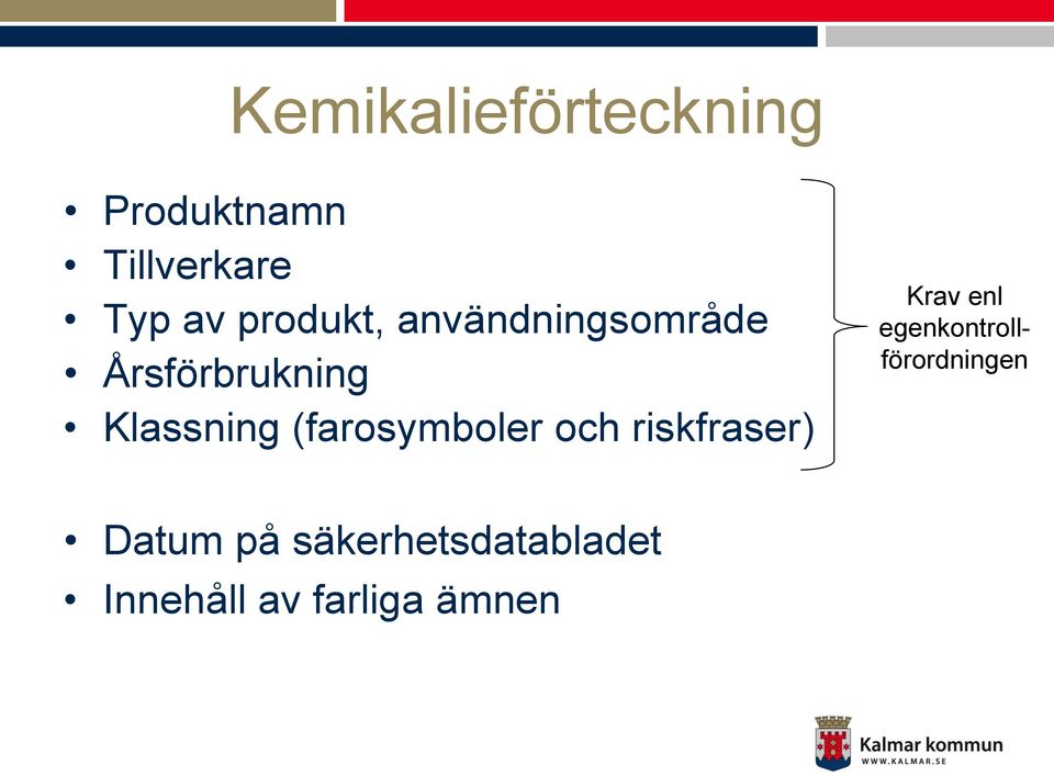 (farosymboler och riskfraser) Krav enl