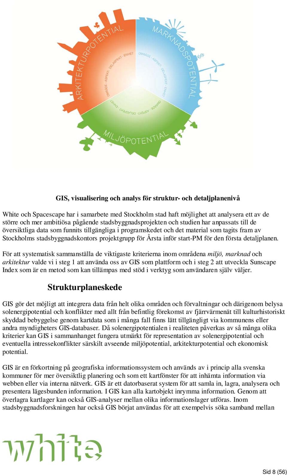 för Årsta inför start-pm för den första detaljplanen.