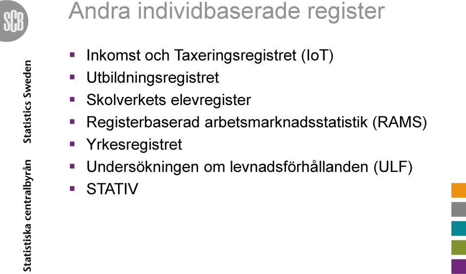 Skolverkets elevregister Registerbaserad