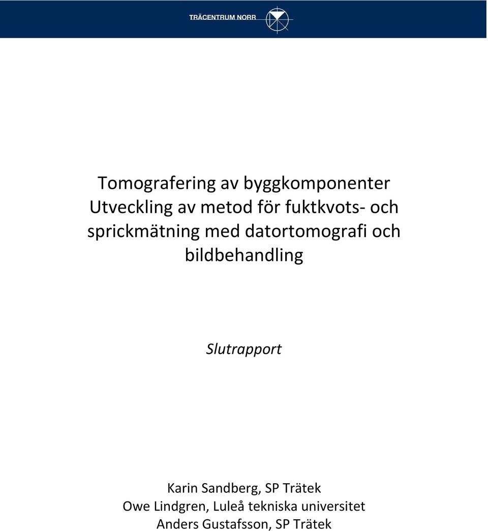 bildbehandling Slutrapport Karin Sandberg, SP Trätek Owe