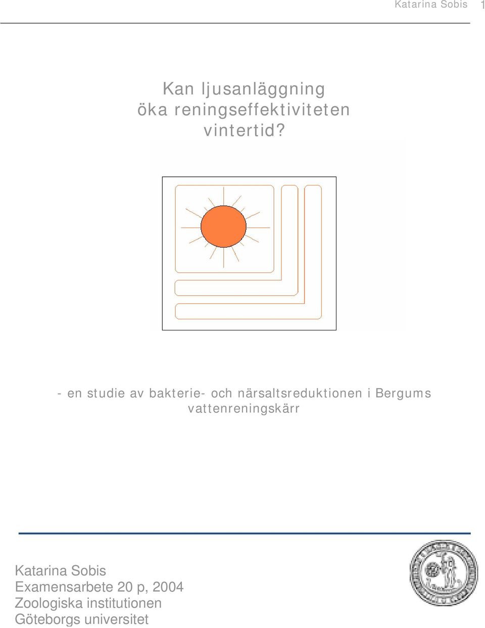 - en studie av bakterie- och närsaltsreduktionen i Bergums