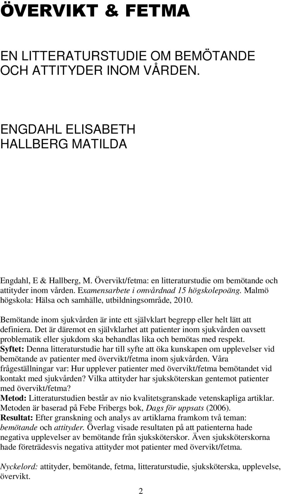 Bemötande inom sjukvården är inte ett självklart begrepp eller helt lätt att definiera.