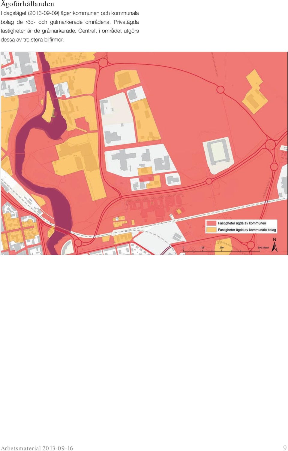 Privatägda fastigheter är de gråmarkerade.