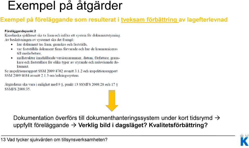 dokumenthanteringssystem under kort tidsrymd uppfyllt föreläggande