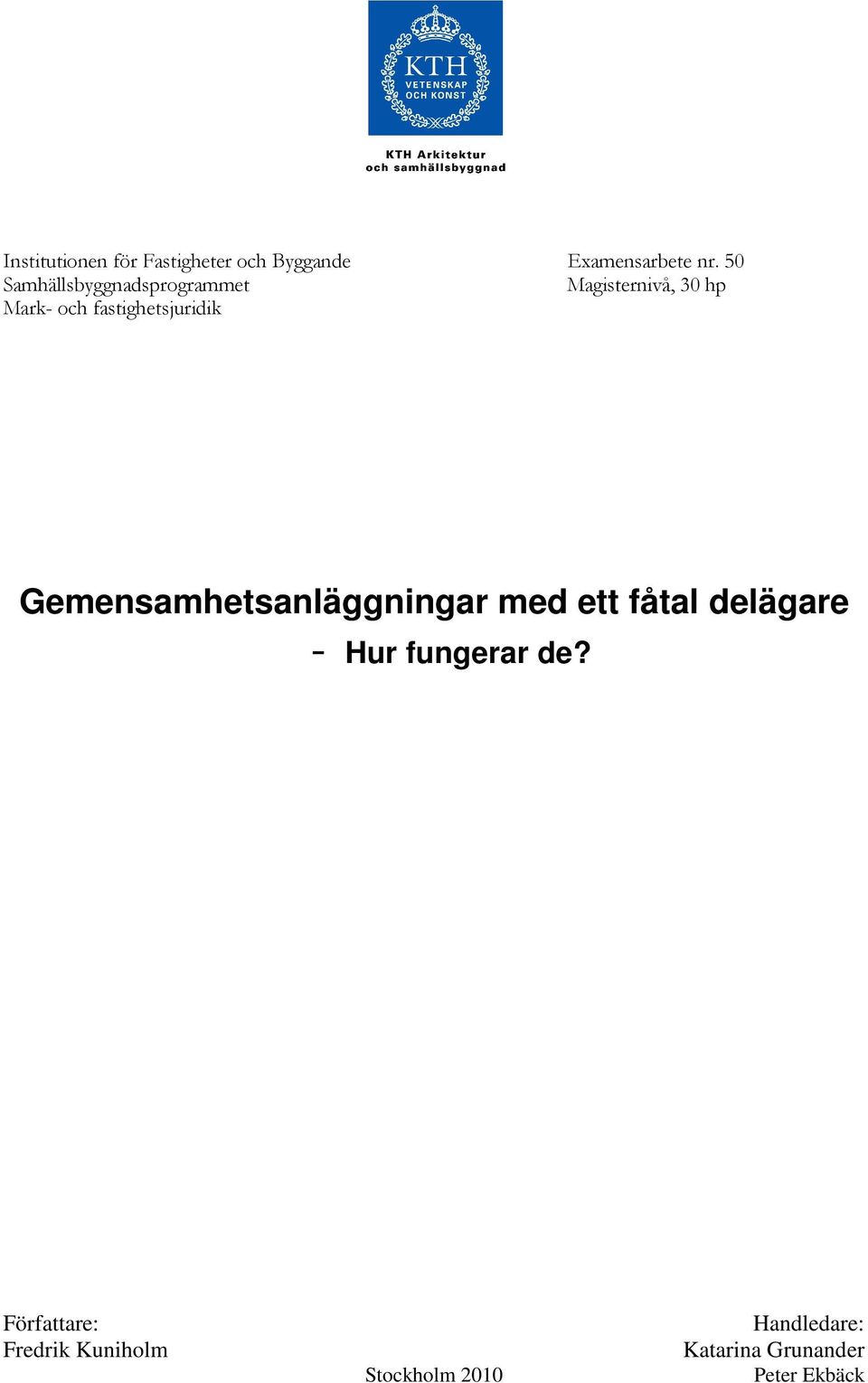fastighetsjuridik Gemensamhetsanläggningar med ett fåtal delägare - Hur