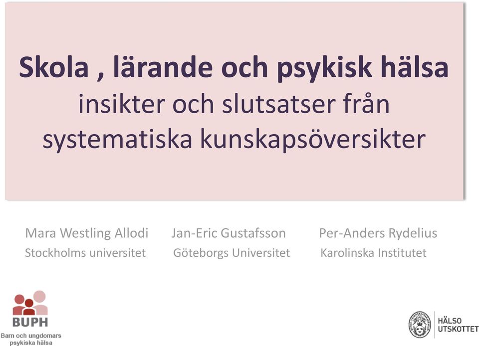 Westling Allodi Jan-Eric Gustafsson Per-Anders Rydelius