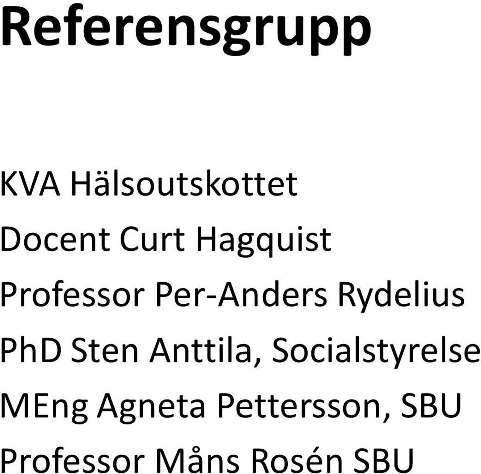 Rydelius PhD Sten Anttila, Socialstyrelse