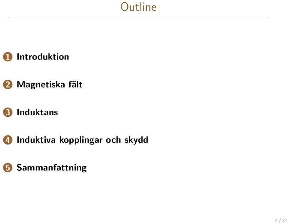 4 Induktiva kopplingar och