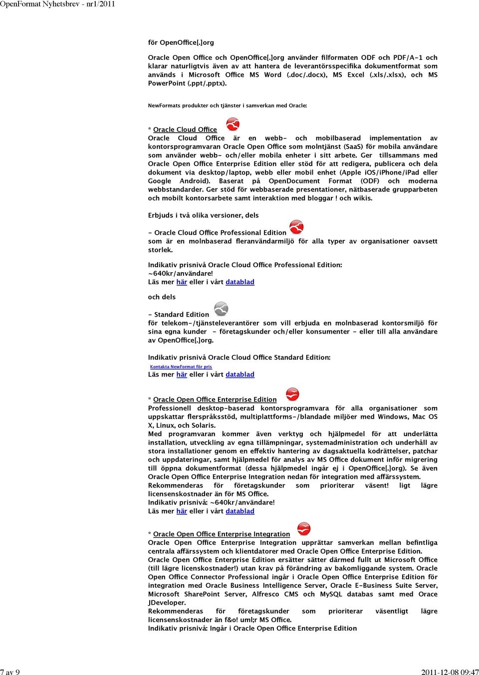 xlsx), och MS PowerPoint (.ppt/.pptx).