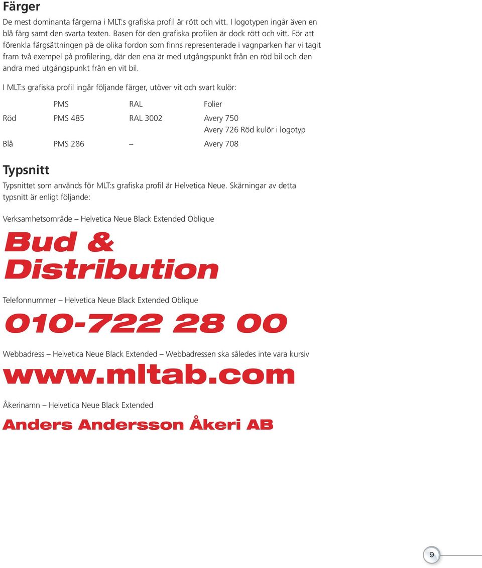 med utgångspunkt från en vit bil.