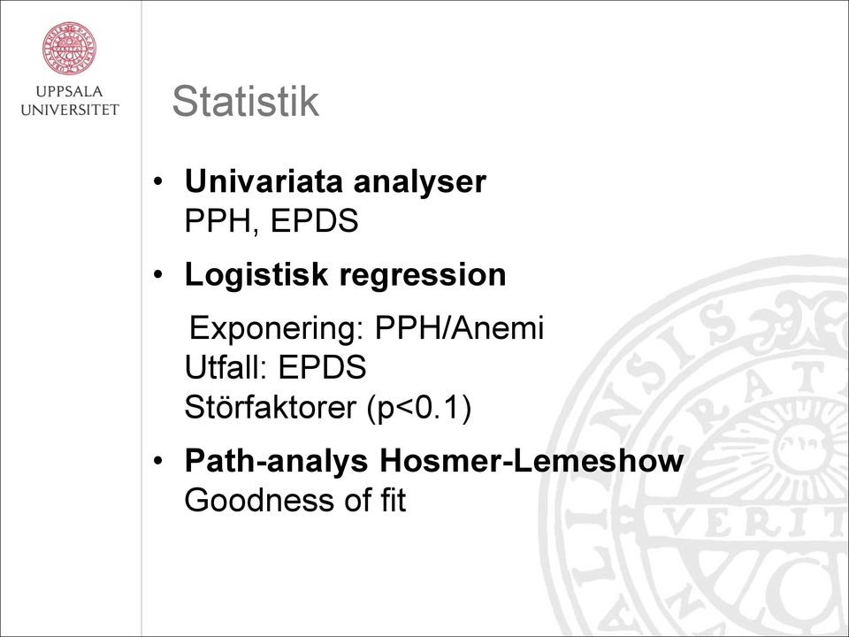 PPH/Anemi Utfall: EPDS Störfaktorer