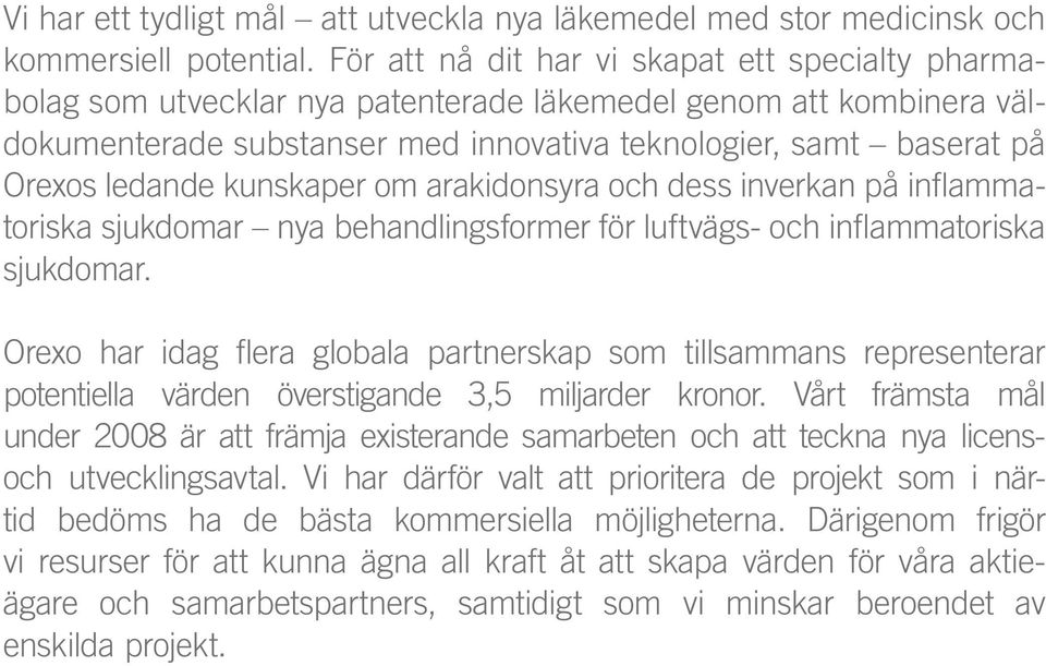 ledande kunskaper om arakidonsyra och dess inverkan på inflammatoriska sjukdomar nya behandlingsformer för luftvägs- och inflammatoriska sjukdomar.