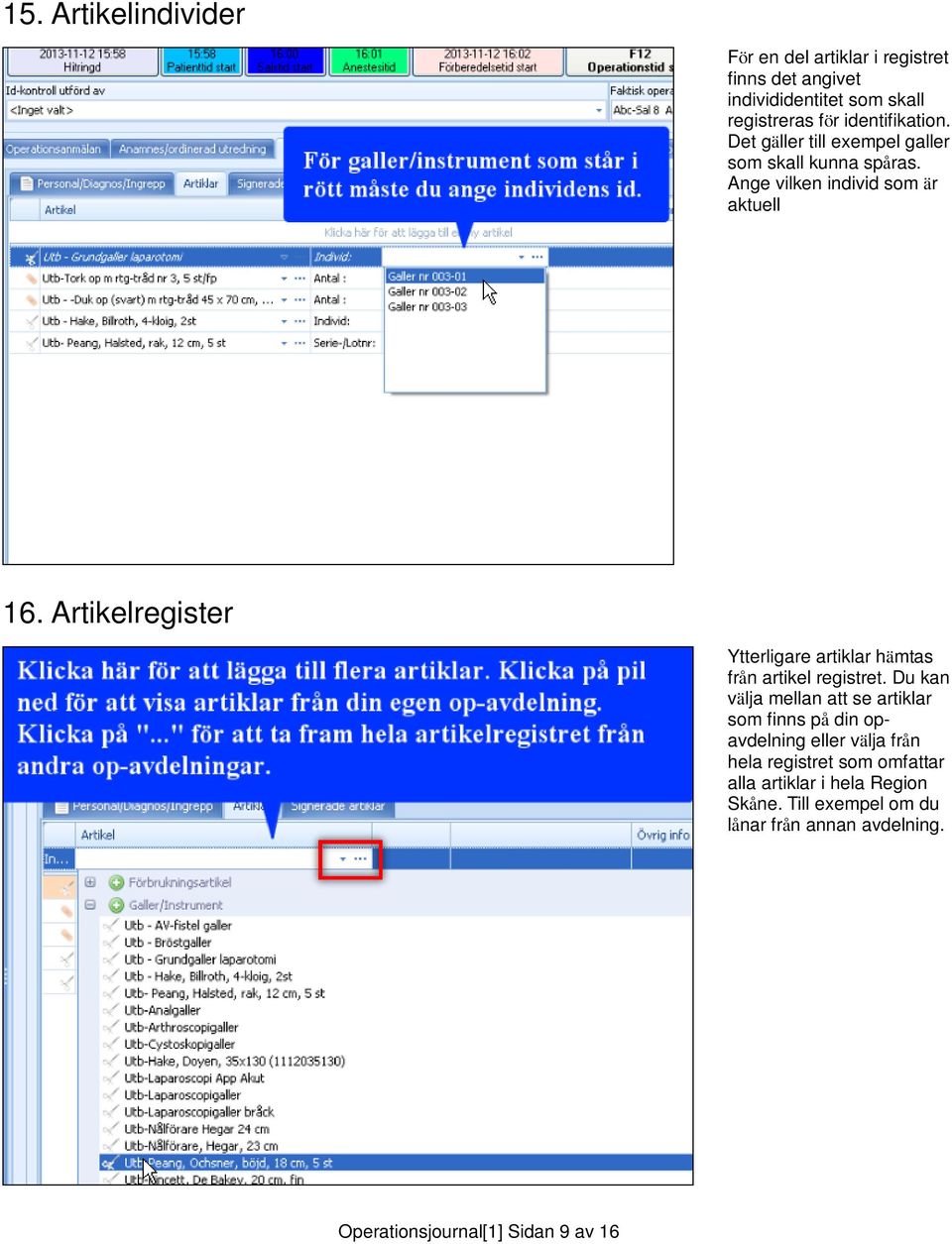 Artikelregister Ytterligare artiklar hämtas från artikel registret.
