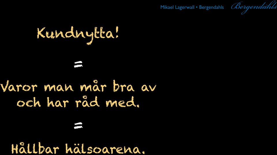 bra av och har