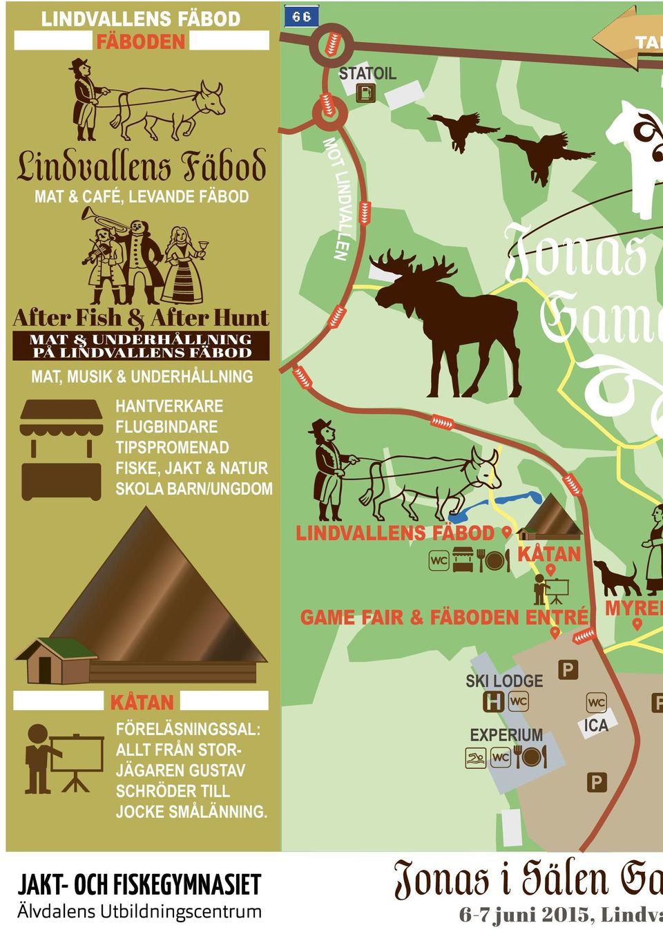BARN/UNGDOM LINDVALLENS FÄBOD KÅTAN GAME FAIR & FÄBODEN ENTRÉ MYREN KÅTAN