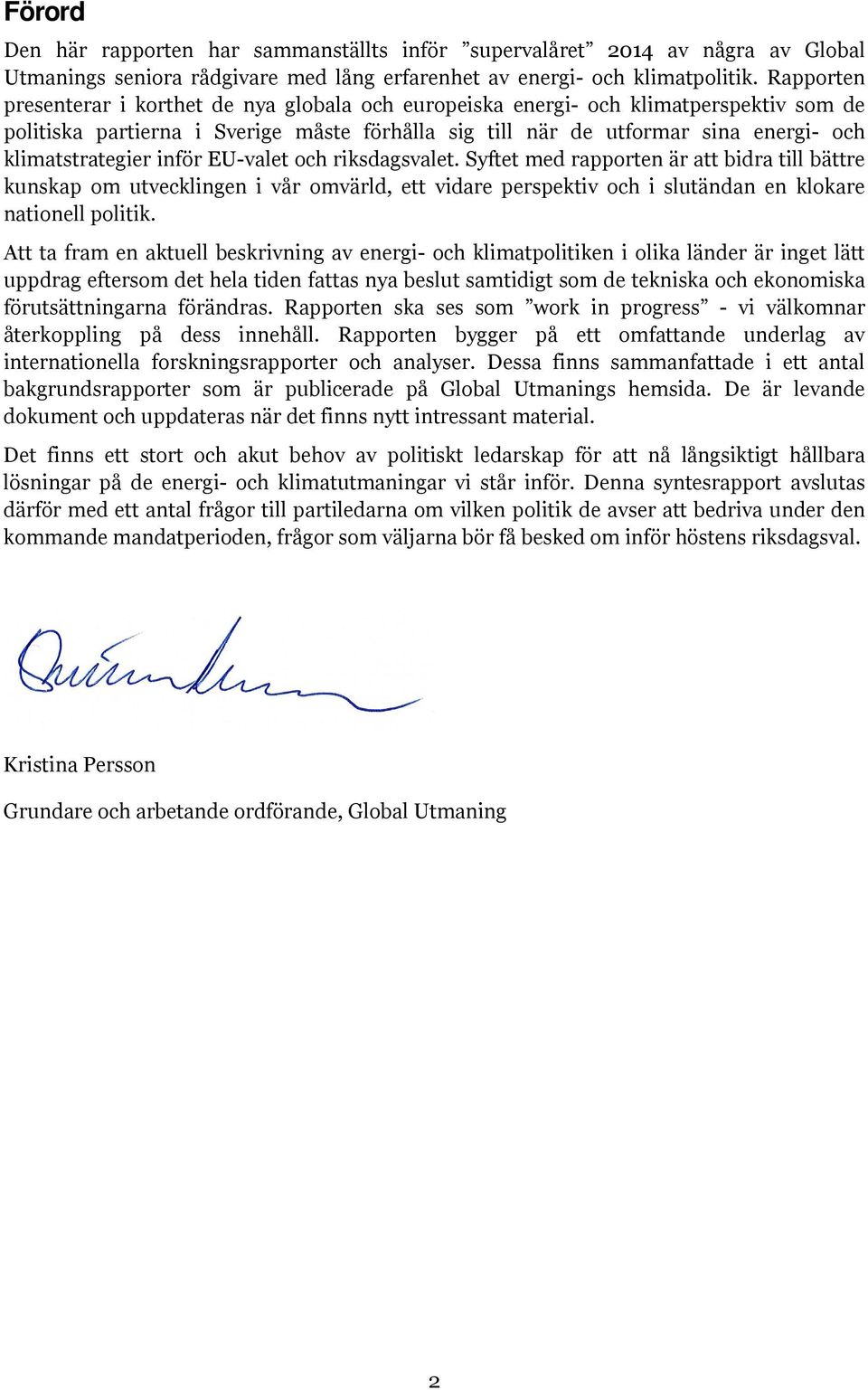 klimatstrategier inför EU-valet och riksdagsvalet.