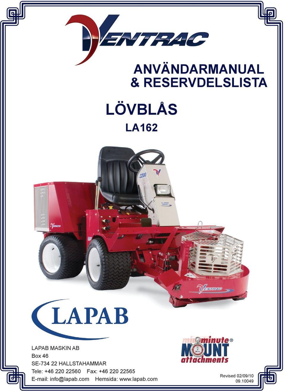 Tele: +46 220 22560 Fax: +46 220 22565 E-mail: